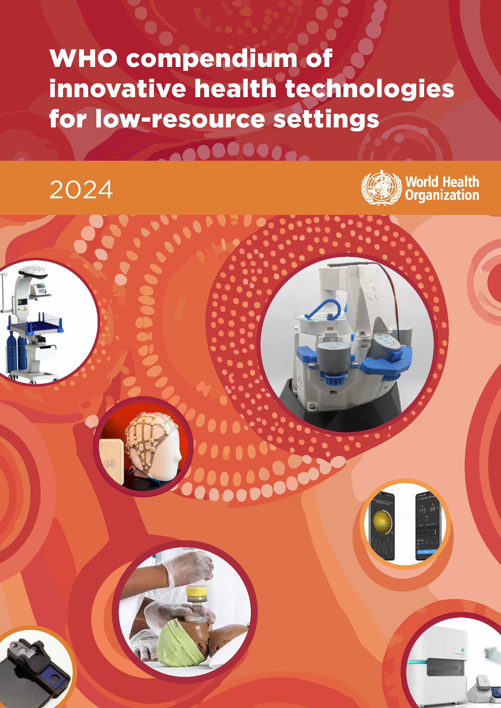 2024 Compendium of Innovative Health Technologies for Low-resource Settings 